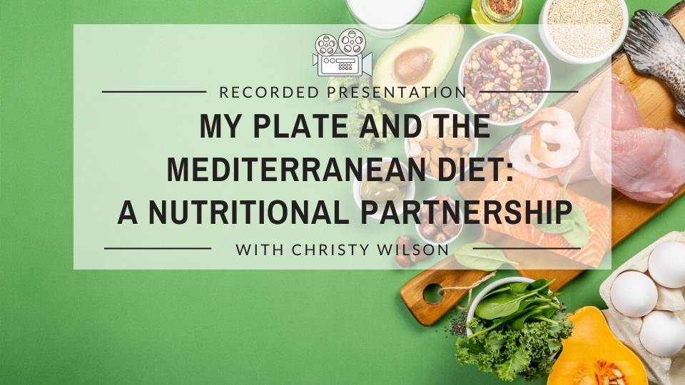 My Plate and The Mediterranean Diet: A Nutritional Partnership