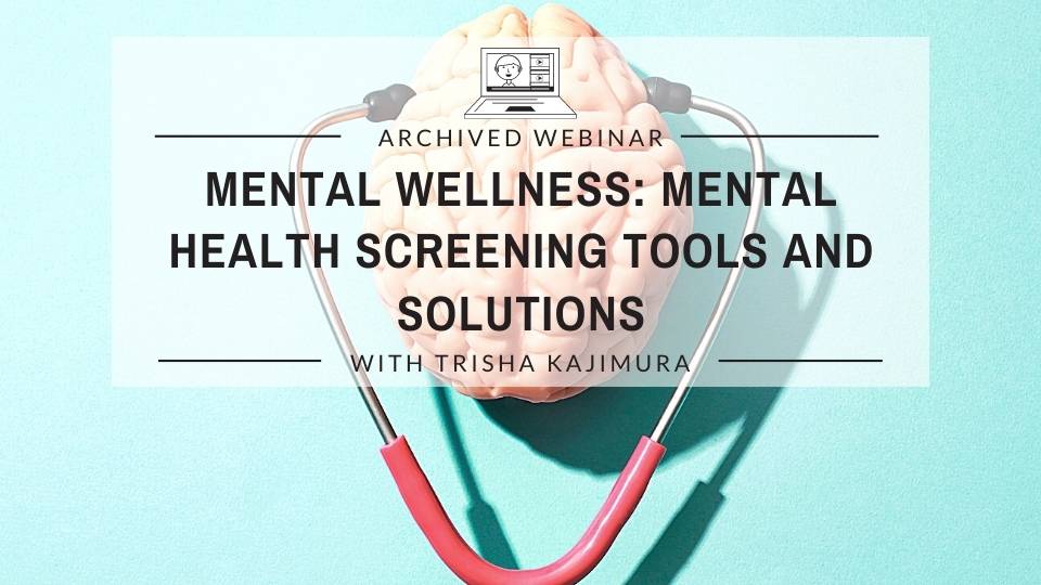 Mental Wellness: Mental Health Screening Tools and Solutions