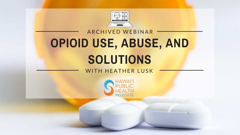 Opioid Use, Abuse, and Solutions