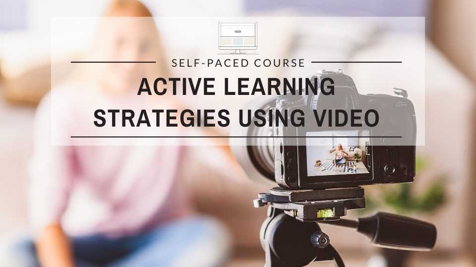 Active Learning Strategies Using Video