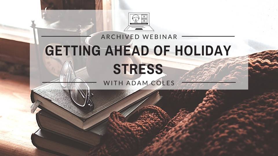 Getting Ahead of Holiday Stress