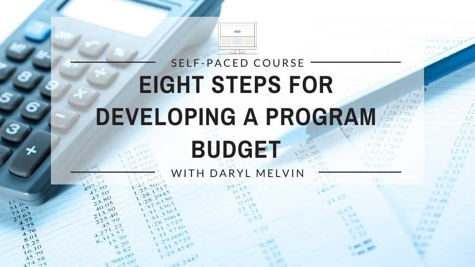 Eight Steps for Developing a Program Budget