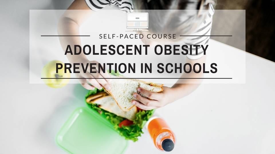 Adolescent Obesity Prevention in Schools