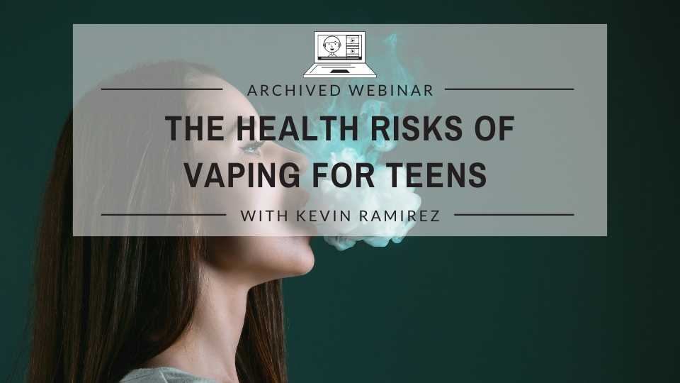 The health risks of vaping for teens webinar by 808novape