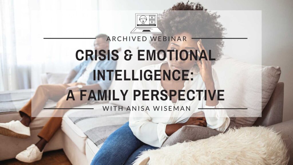 Crisis & Emotional Intelligence: A Family Perspective