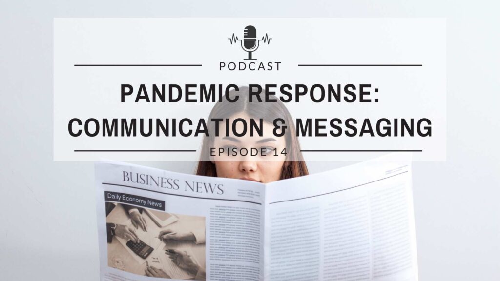 Episode 14:  Pandemic Response: Communication and Messaging