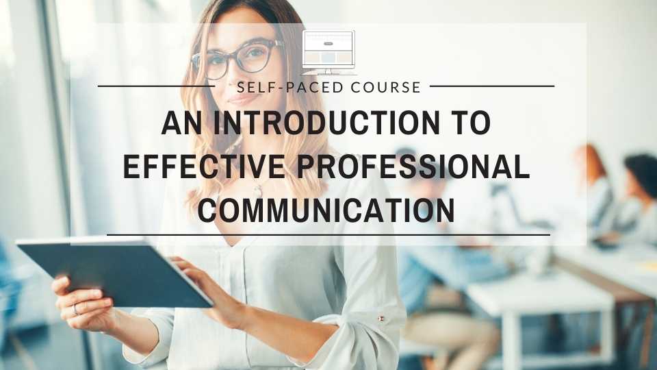 An Introduction to Effective Professional Communication