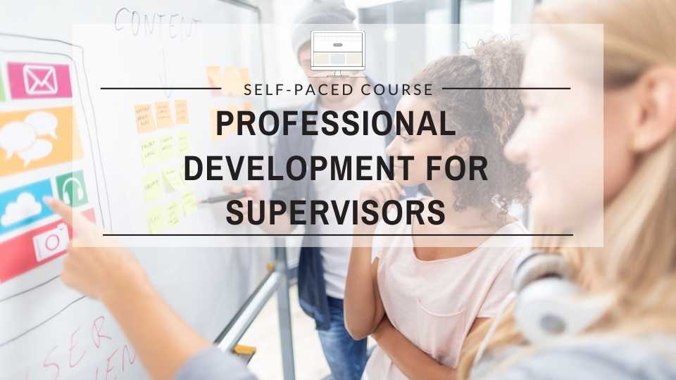 Professional Development for Supervisors