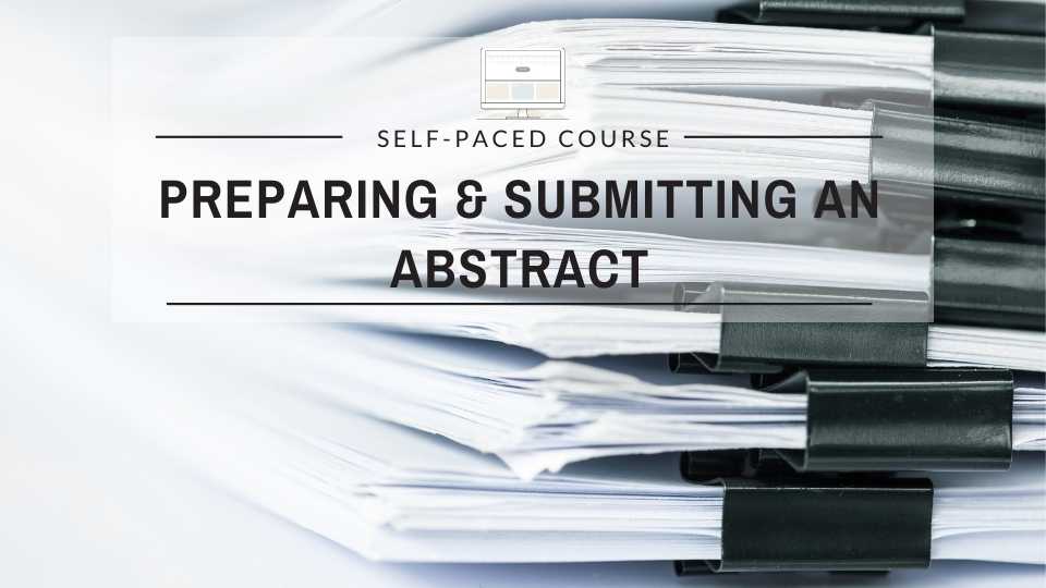 Preparing and Submitting an Abstract