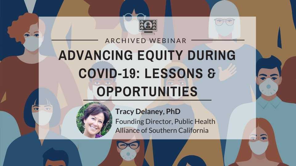 Advancing Equity During COVID-19: Lessons and Opportunities