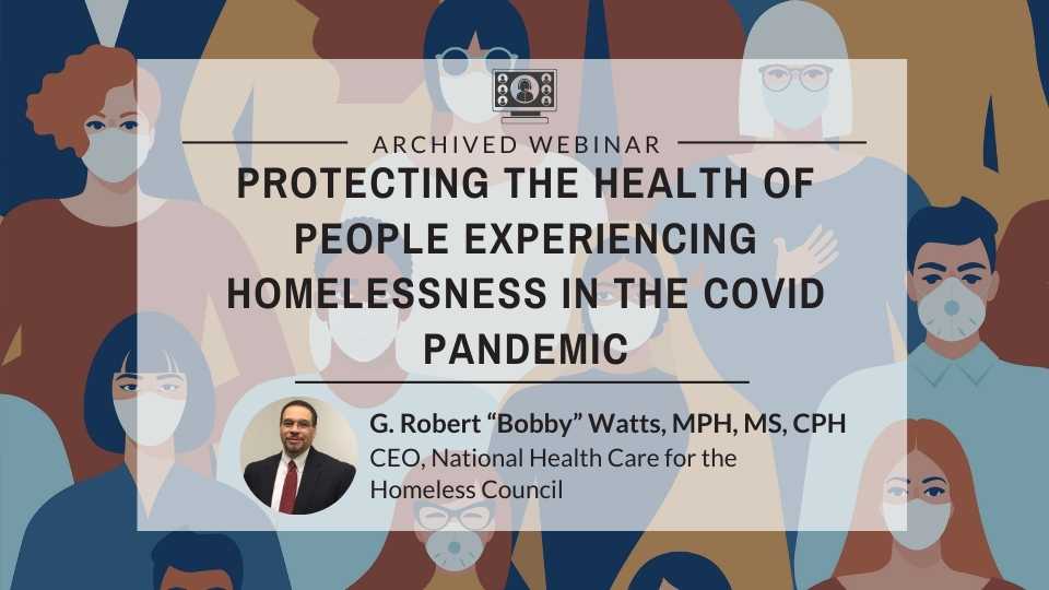 Protecting the Health of People Experiencing Homelessness in the COVID Pandemic