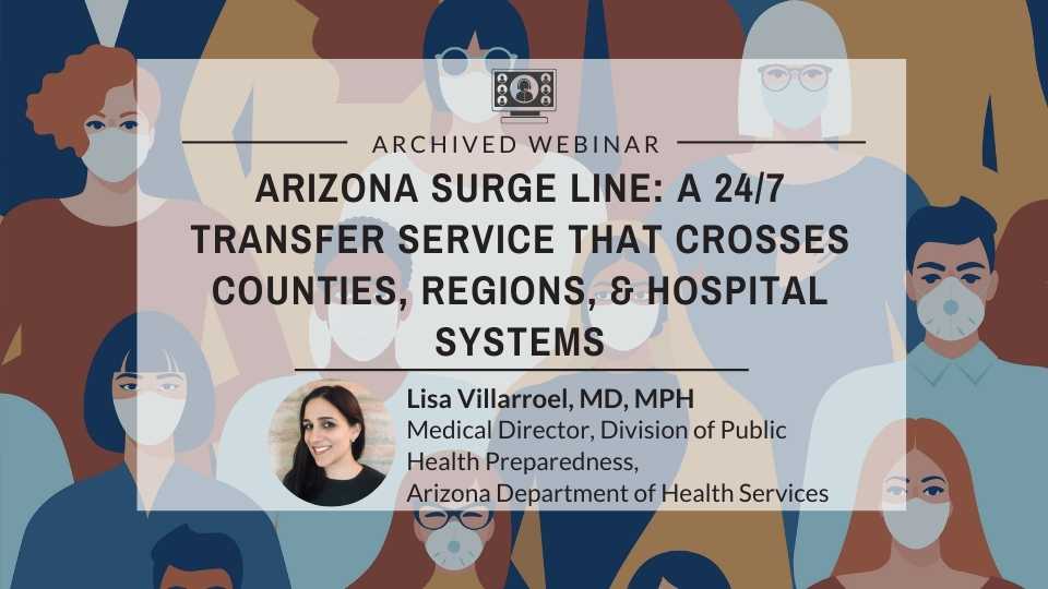 Arizona Surge Line: A 24/7 Transfer Service that crosses Counties, Regions, and Hospital Systems