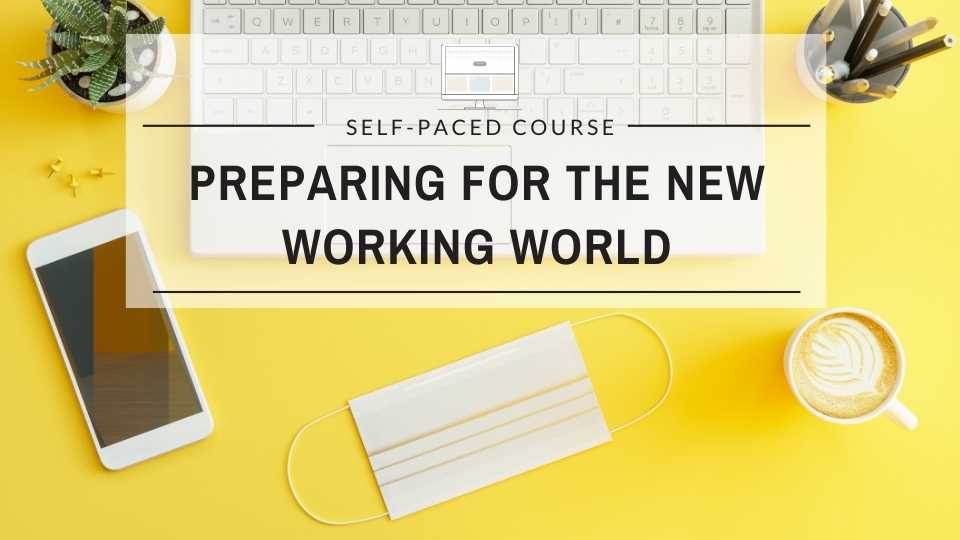 Preparing for the New Working World