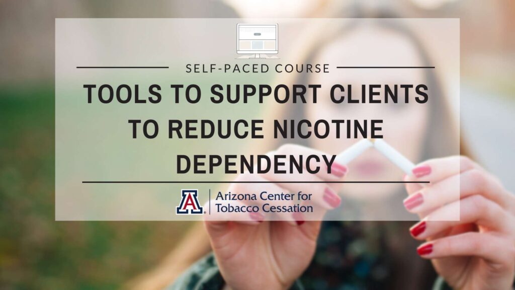 Tools to Support Clients to Reduce Nicotine Dependency