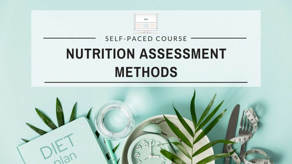 Nutrition Assessment Methods