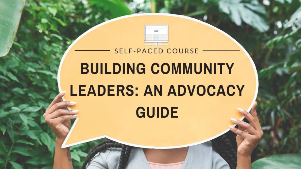 Building Community Leaders: An Advocacy Guide