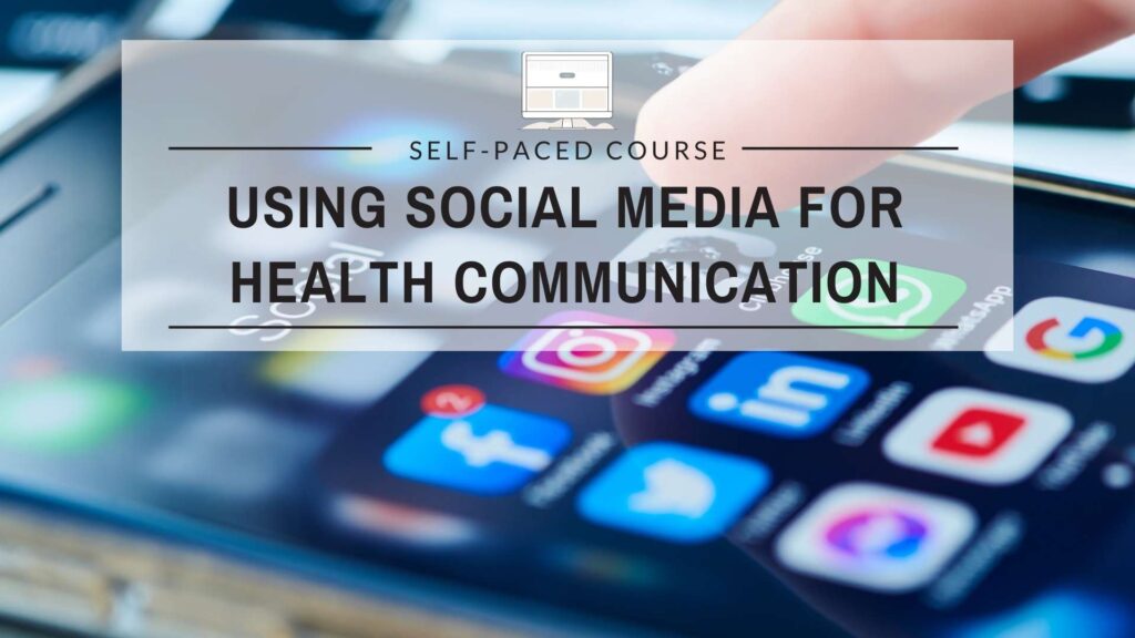 Using Social Media for Health Communication