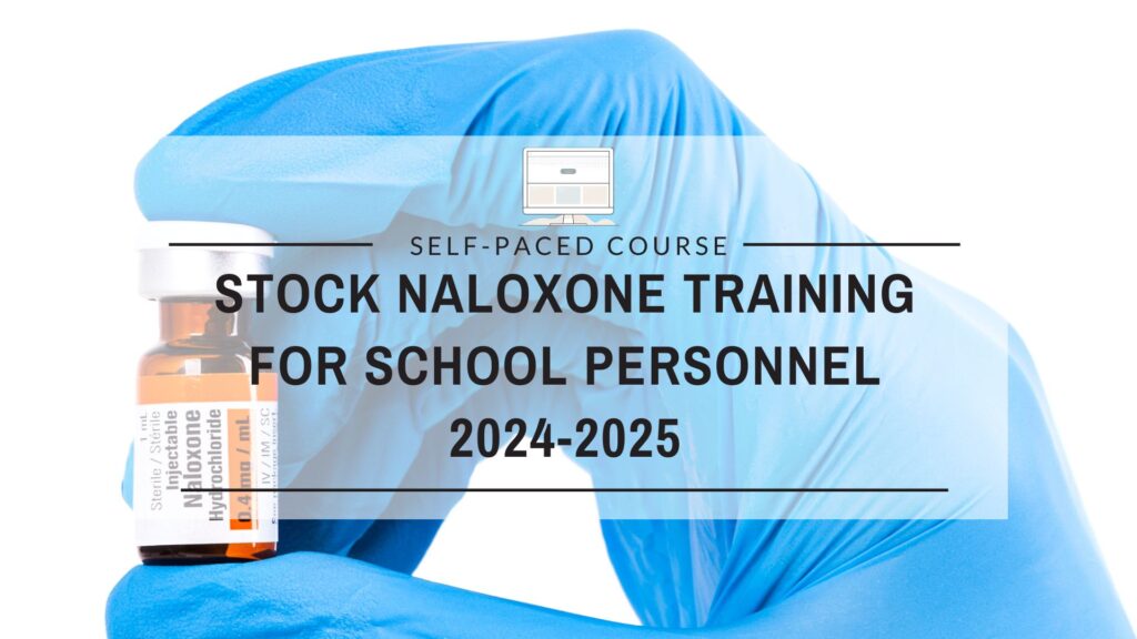 Stock Naloxone Training for School Personnel 2024-2025