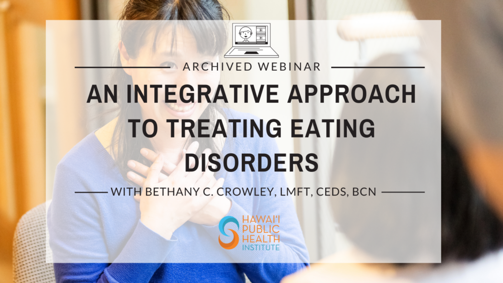 An Integrative Approach to Treating Eating Disorders