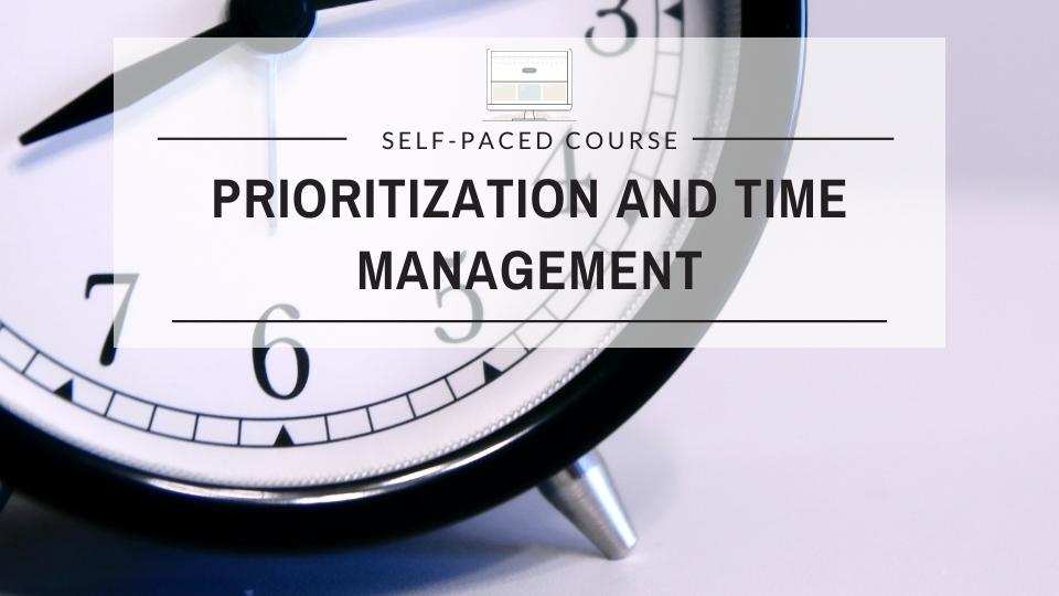 Prioritization and Time Management